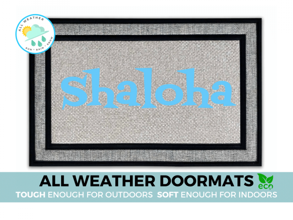 SHALOHA! jewish Hawaiian Shalom aloha funny Damn Good Doormat