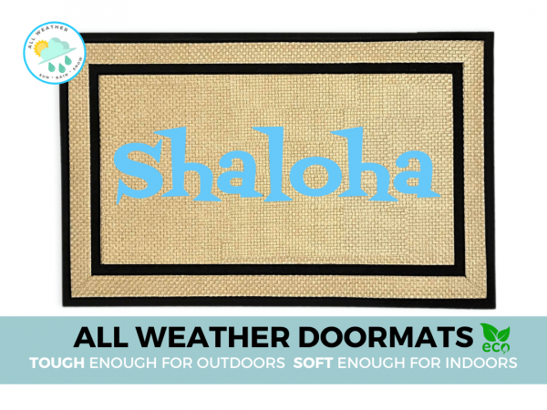 SHALOHA! jewish Hawaiian Shalom aloha funny Damn Good Doormat