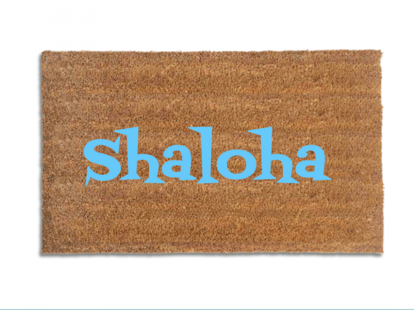 SHALOHA! jewish Hawaiian Shalom aloha funny Damn Good Doormat