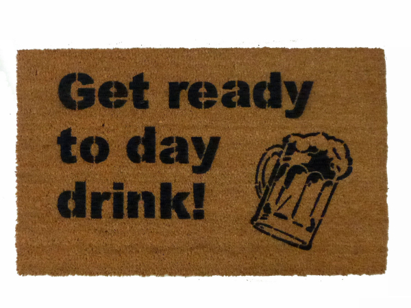 funny "Get ready to Day Drink" doormat with beer stein