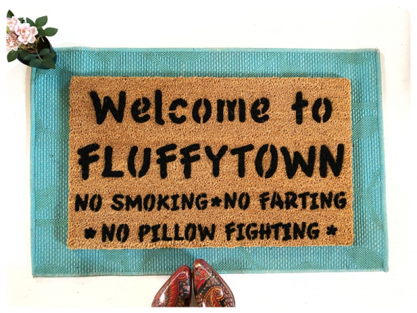 Welcome to FLUFFYTOWN No Smoking No Farting No Pillow Fighting Community funny r