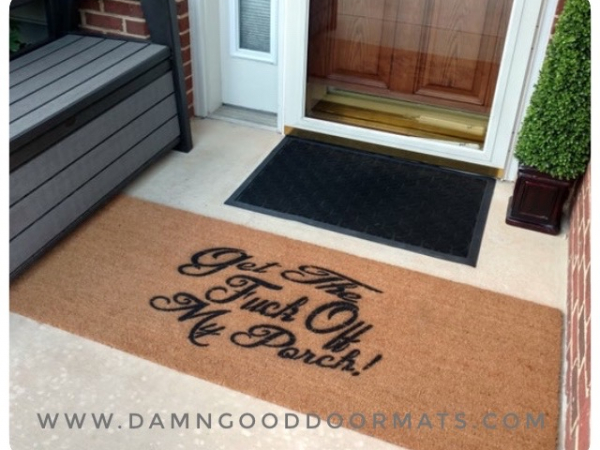 doublewide Get the FUCK off my PORCH! funny rude doormat