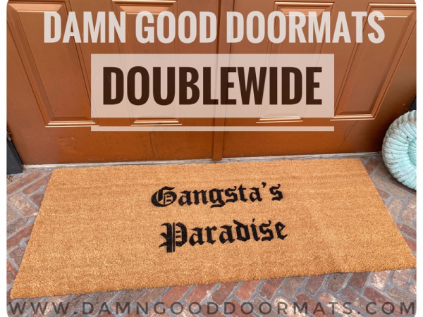 Gangsta's Paradise coolio rap fan gift damn good doormat