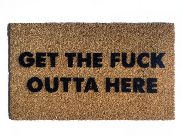 Get the fuck outta here™ funny go away doormat