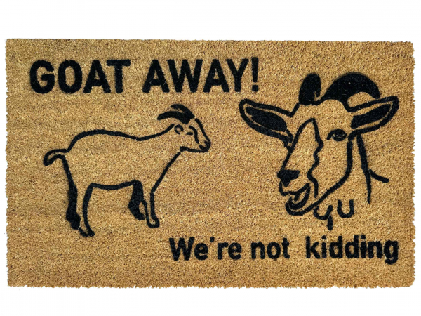 Goat away, we're not kidding funny outdoor coir doormat