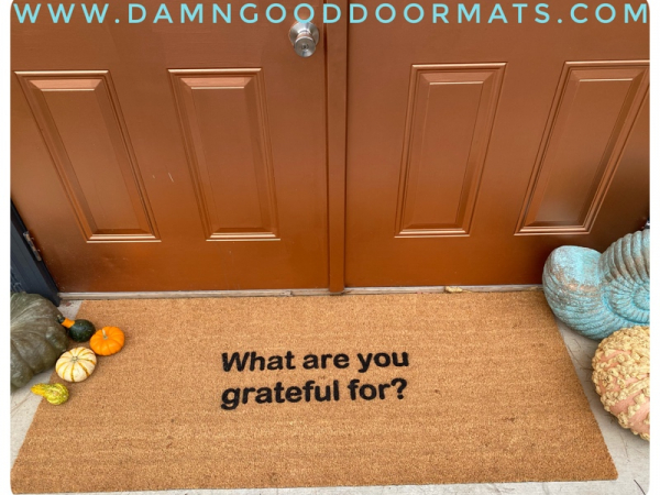 mantra doormat What are you grateful for mantra doormat