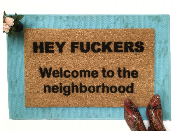 Hey Fuckers™ Stepbrothers Welcome the the neighborhood doormat