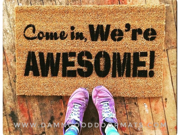 Come in, we're awesome! cool sweet floor mat funny novelty doormat