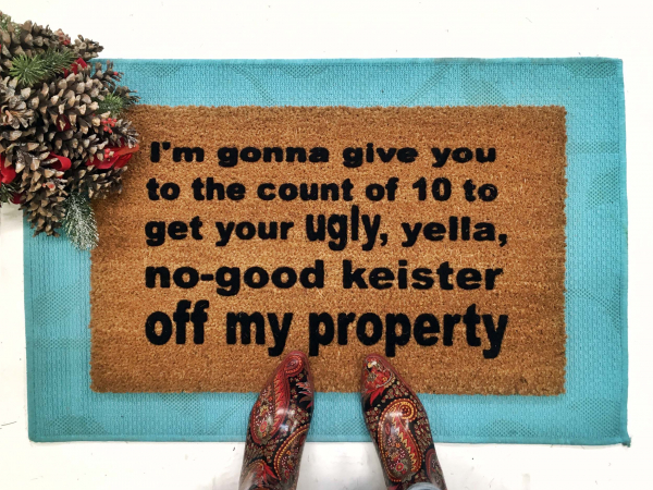 KEISTER off my property funny Home Alone doormat