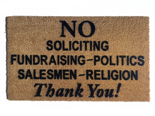 outdoor coir "No Soliciting/politics/religion/salesmen" go away doormat