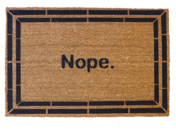 Nope. funny rude doormat