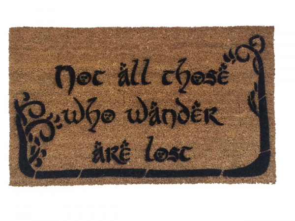 Not all those who wander are lost JRR Tolkien nerd doormat