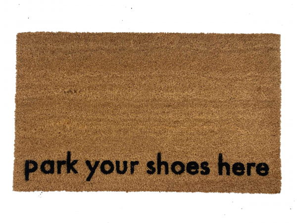 shoes off, Park your shoes here, funny doormat