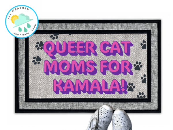 All natural coir "Queer Cat Mom for Kamala" doormat LGBTQ+