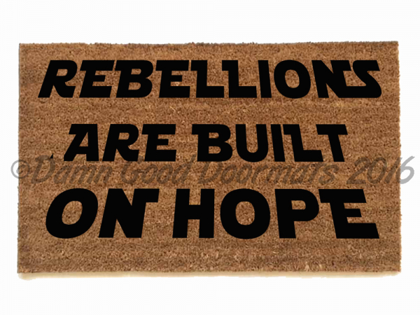 Star Wars Rebellions are Built on Hope resist nerd doormat