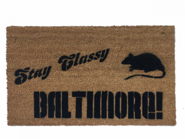 Anchorman/ Ron Burgundy tribute- Stay Classy BALTIMORE! RAT doormat