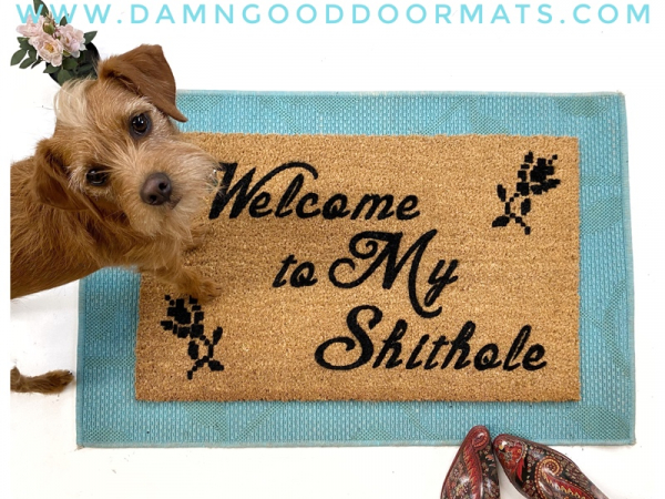 Crosstitch Welcome to MY SHITHOLE not my president doormat