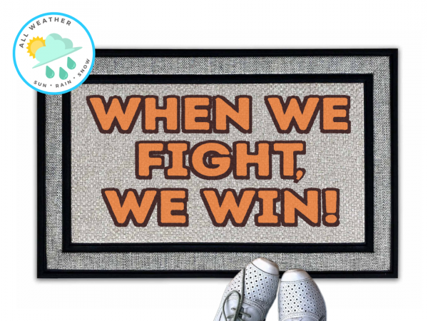 When we fight, we win! Kamala Harris slogan All weather doormat in hunter orange