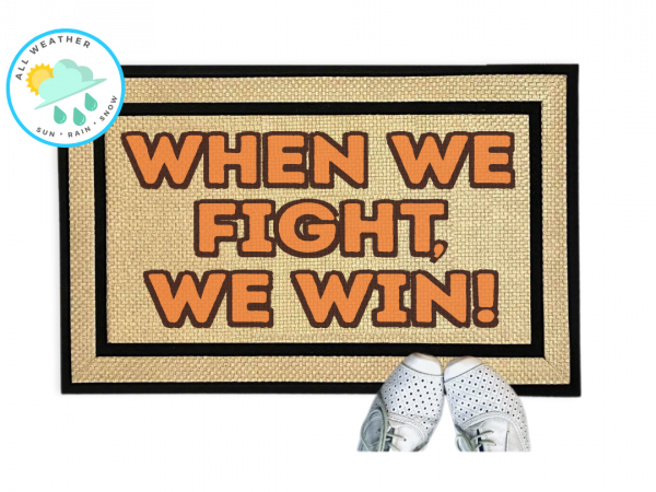 When we fight, we win! Kamala Harris slogan All weather doormat in hunter orange