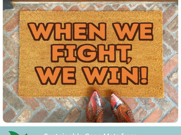 When we fight, we win! Kamala Harris All natural coir doormat in hunter orange