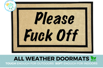 All-weather PLEASE Fuck Off offensive doormat
