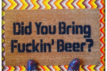 Bring fuckin beer, funny rude doormat