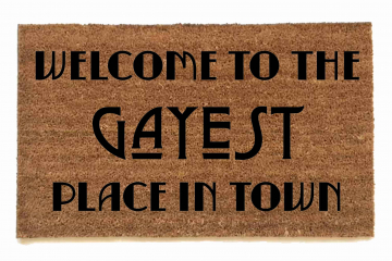 Gayest Place in town LGBTQ doormat
