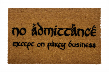 No admittance, except on party business Tolkien nerdy doormat