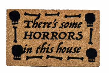There's some HORRORS in this house | Halloween doormat