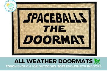Spaceballs the Doormat | all-weather Nerdy Damn Good Doormat